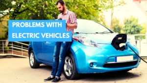 Read more about the article Top 10 Most Intense Problems With Electric Vehicles