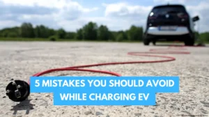 Read more about the article 5 Things to Avoid While Charging Your Electric Vehicle