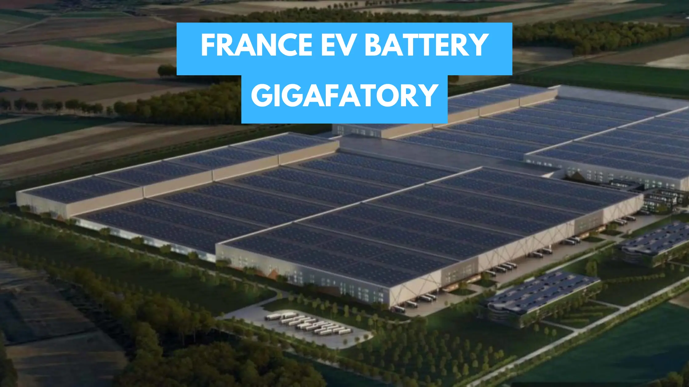You are currently viewing France’s First EV Battery Gigafac. Signals Self-Sufficiency